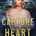 CAPTURE HIS HEART Cover Image
